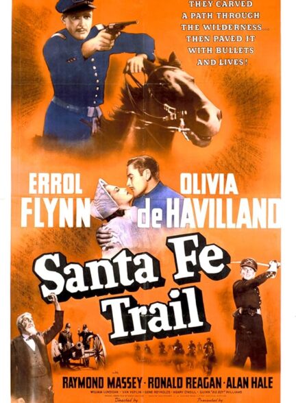 دانلود فیلم مسیر سانتافه | Santa Fe Trail 1940