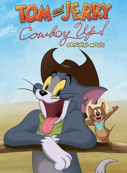 دانلود فیلم تام و جری : کابوی بالا | Tom and Jerry: Cowboy Up! 2022