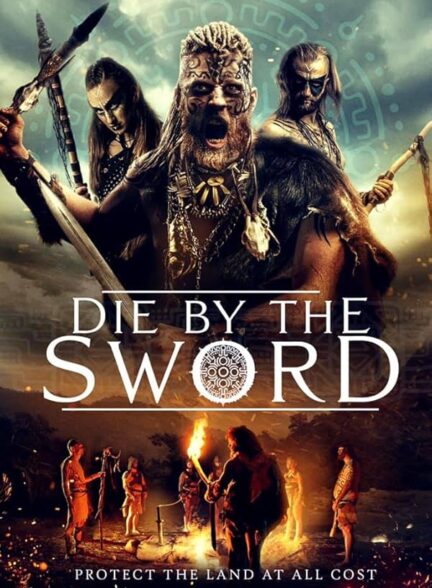 دانلود فیلم با شمشیر بمیر | Die by the Sword 2020