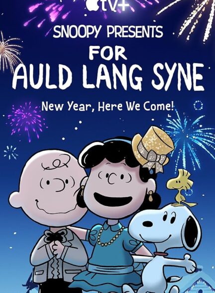 دانلود فیلم برای آولد لانگ سین | Snoopy Presents: For Auld Lang Syne 2021