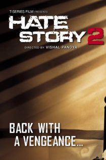 دانلود فیلم داستان نفرت 2 | 2014 Hate Story 2