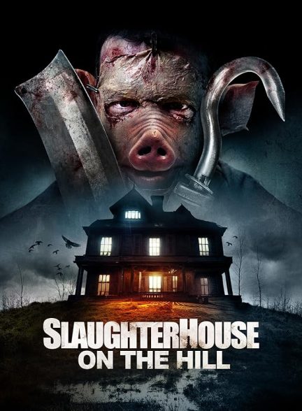 دانلود فیلم کشتارگاه روی تپه | Slaughterhouse on the Hill 2024