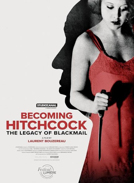 دانلود فیلم Becoming Hitchcock – The Legacy of Blackmail 2024