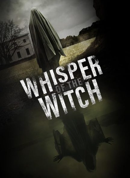 دانلود فیلم طلسم. زمزمه های جادوگران | Whisper of the Witch 2024