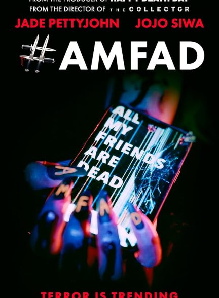 دانلود فیلم همه دوستان من مرده اند | AMFAD: All My Friends Are Dead 2024