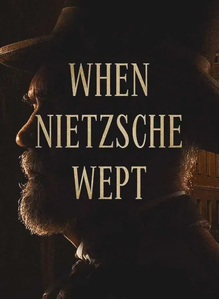 دانلود فیلم وقتی نیچه گریست | 2007 When Nietzsche Wept