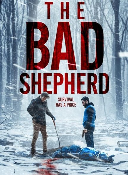 دانلود فیلم چوپان بد | The Bad Shepherd 2024